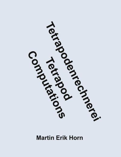 Tetrapodenrechnerei - Tetrapod Computations