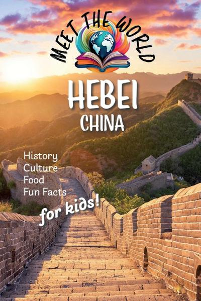 Meet the World Books: Hebei