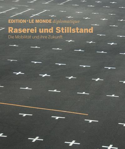 Raserei und Stillstand