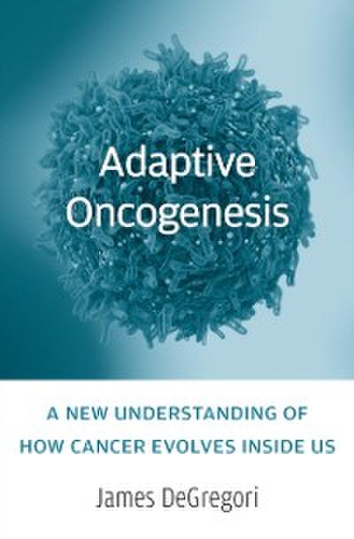 Adaptive Oncogenesis