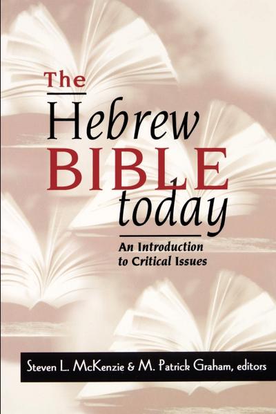 The Hebrew Bible Today - M. Patrick Graham