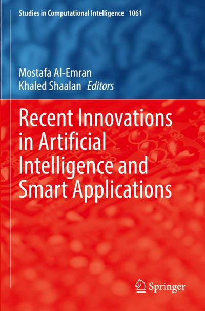 Recent Innovations in Artificial Intelligence and Smart Applications