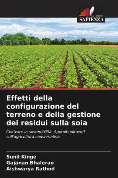Effetti della configurazione del terreno e della gestione dei residui sulla soia