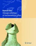 Chirurgie esthétique et fonctionnelle de la face
