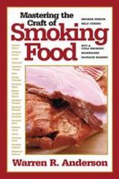 Mastering the Craft of Smoking Food