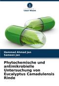 Phytochemische und antimikrobielle Untersuchung von Eucalyptus Camadulensis Rinde