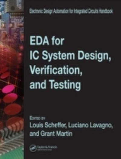 EDA for IC System Design, Verification, and Testing