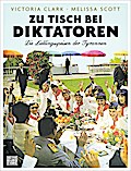 Zu Tisch bei Diktatoren
