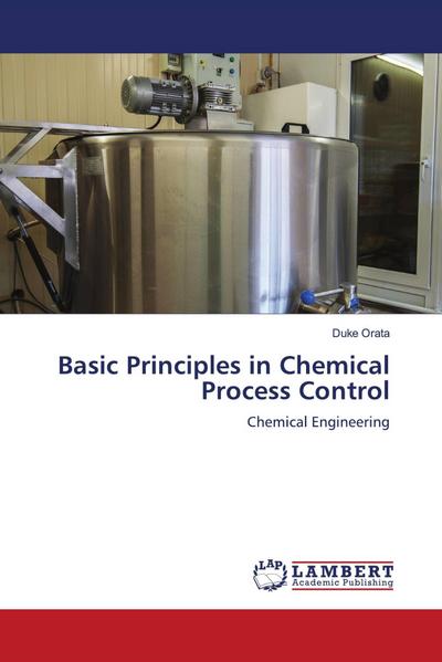 Basic Principles in Chemical Process Control