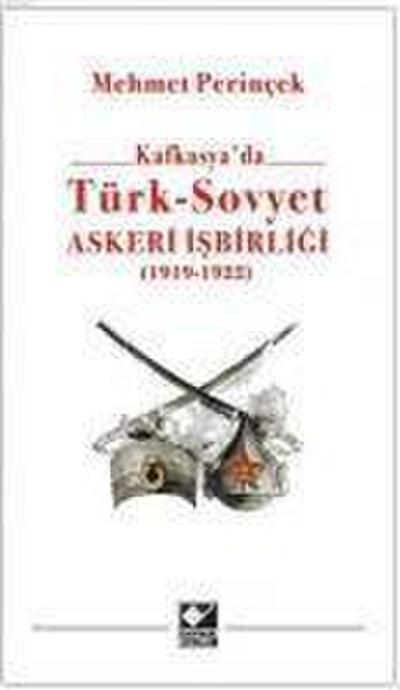 Kafkasyada Türk - Sovyet Askeri Isbirligi