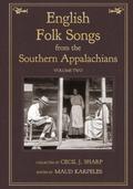 English Folk Songs from the Southern Appalachians, Vol 2