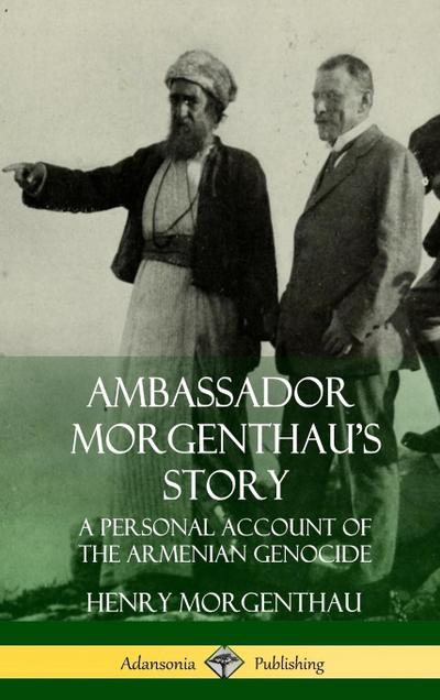 Ambassador Morgenthau’s Story