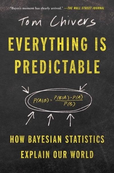 Everything Is Predictable