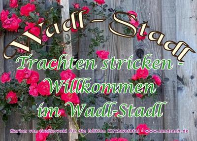 Trachten stricken - Willkommen im Wadl-Stadl