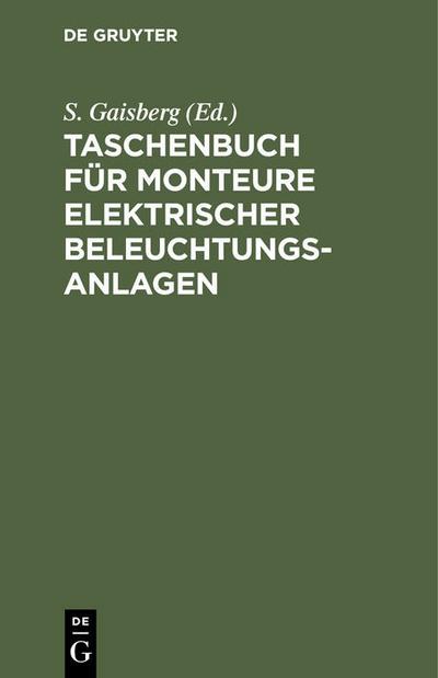 Taschenbuch für Monteure elektrischer Beleuchtungsanlagen