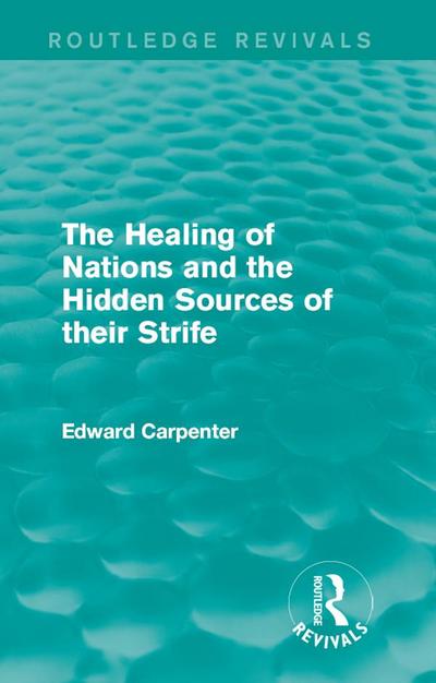 The Healing of Nations and the Hidden Sources of their Strife