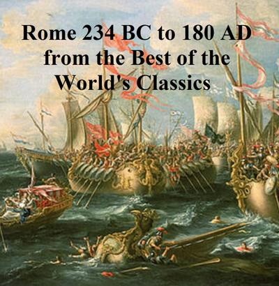 Rome 234 BC to 180 AD from the Best of the World’s Classics