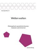 Welten walten
