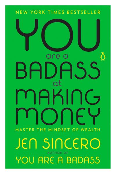 You Are a Badass at Making Money