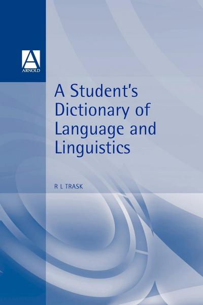 A Student’s Dictionary of Language and Linguistics