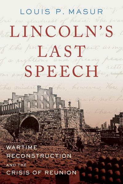 Lincoln’s Last Speech