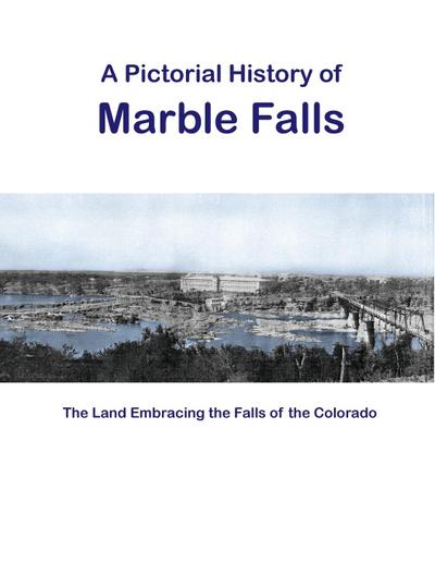 A Pictorial History of Marble Falls