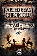 First Aid for Fairies and Other Fabled Beasts