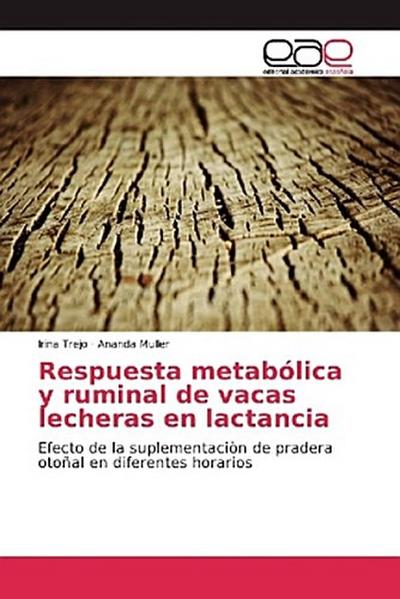Respuesta metabólica y ruminal de vacas lecheras en lactancia
