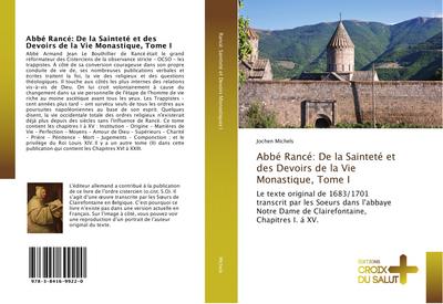 Abbé Rancé: De la Sainteté et des Devoirs de la Vie Monastique, Tome I