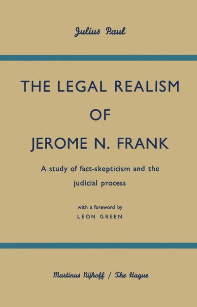 The Legal Realism of Jerome N. Frank