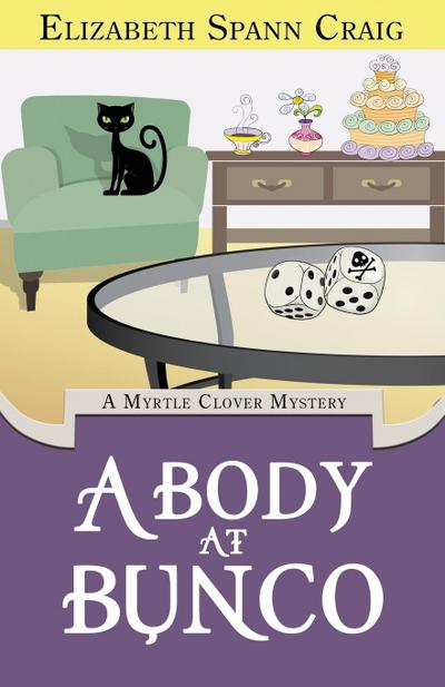 A Body at Bunco (A Myrtle Clover Cozy Mystery)