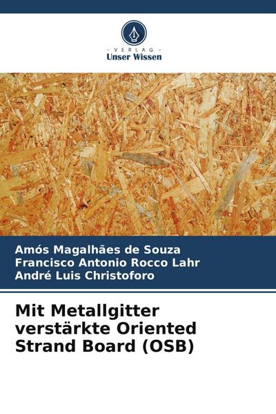 Mit Metallgitter verstärkte Oriented Strand Board (OSB)
