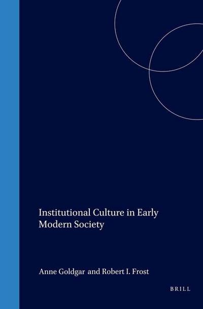 Institutional Culture in Early Modern Society