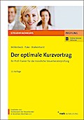 Der optimale Kurzvortrag: Ihr Profi-Trainer für die mündliche Steuerberaterprüfung (Steuerfachkurs)