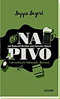 Na Pivo mit Bohumil Hrabal und Jaroslav Hasek