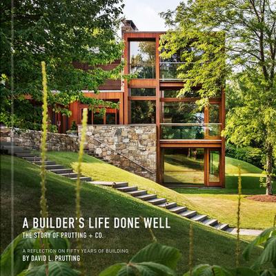A Builder’s Life Done Well