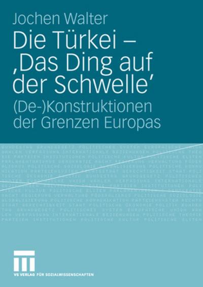 Die Türkei - ’Das Ding auf der Schwelle’
