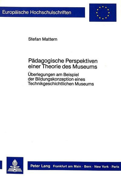 Pädagogische Perspektiven einer Theorie des Museums