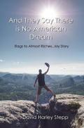 And They Say There is No American Dream