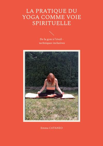 La pratique du yoga comme voie spirituelle