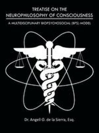 Treatise on the Neurophilosophy of Consciousness