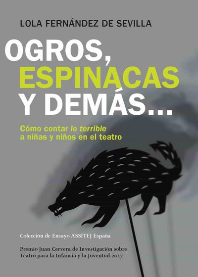 Ogros, espinacas y demás...Cómo contar lo terrible a niñas y niños en el teatro.