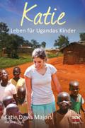 Katie: Leben für Ugandas Kinder (Mama für Afrikas Kinder, 1, Band 1)