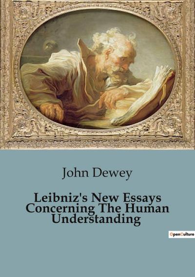 Leibniz’s New Essays Concerning The Human Understanding