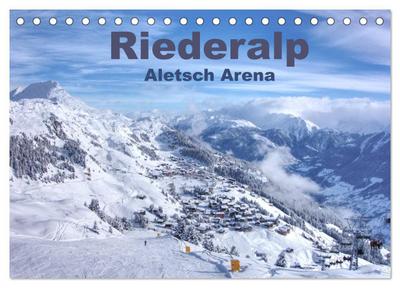 Riederalp - Altesch Arena (Tischkalender 2024 DIN A5 quer), CALVENDO Monatskalender