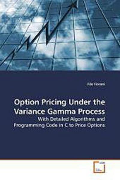 Option Pricing Under the Variance Gamma Process