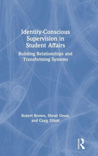 Identity-Conscious Supervision in Student Affairs