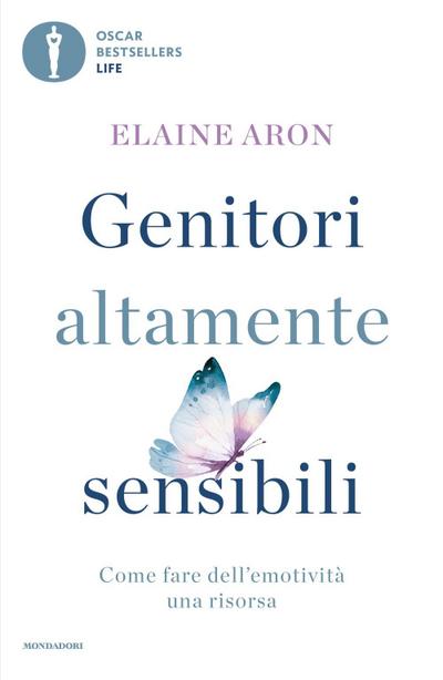Genitori altamente sensibili. Come fare dell’emotività una risorsa