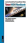 Tatort HSH Nordbank: Über 'Bankenrettungen', Landesbanken und Schlammschlachten