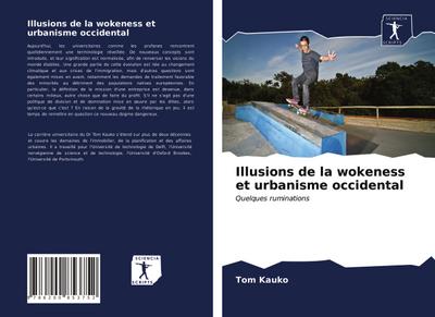 Illusions de la wokeness et urbanisme occidental